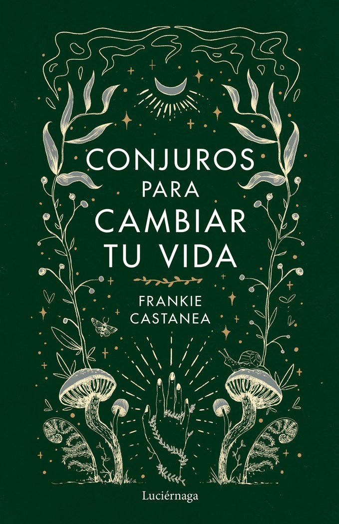 Conjuros para cambiar tu vida – Frankie Castanea