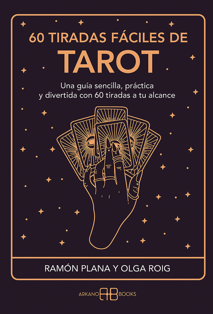60 tiradas fáciles de tarot – Ramón Plana y Olga Roig