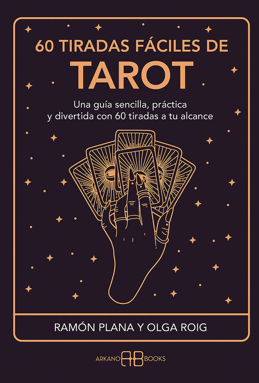 60 tiradas fáciles de tarot – Ramón Plana y Olga Roig