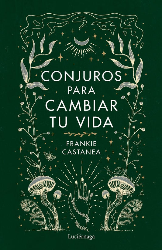 Conjuros para cambiar tu vida – Frankie Castanea